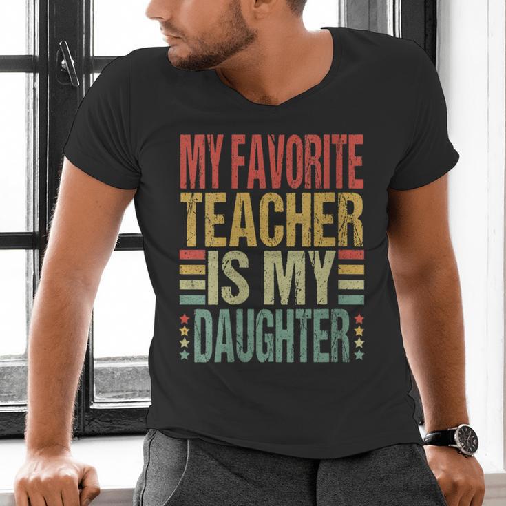 Dad My Favorite Teacher Is My Daughter Proud Daddy Men's V-Neck T-Shirt, gift for family, gift for coworker Dad My Favorite Teacher Is My Daughter Proud Daddy Men's V-Neck T-Shirt, gift for family, gift for coworker