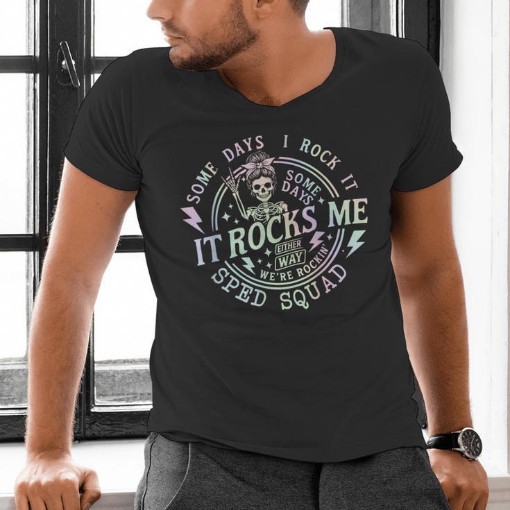 Some Days I Rock It Some Days It Rocks Me Teacher Sped Squad Men's V-Neck T-Shirt, gift for family, gift for coworker