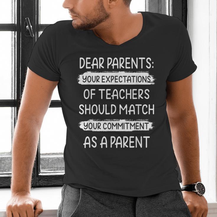Dear Parents Your Expectations Of Teachers Should Match Men Women Men's V-Neck T-Shirt, gift for family, gift for coworker