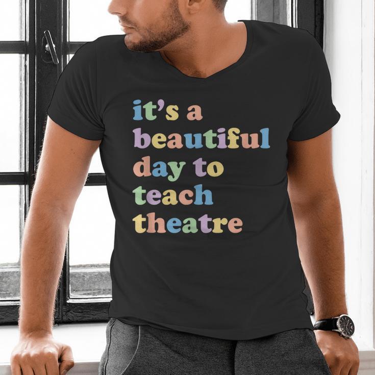Drama Theater Theatre Teacher Beautiful Day To Teach Cute Men's V-Neck T-Shirt, gift for family, gift for coworker Drama Theater Theatre Teacher Beautiful Day To Teach Cute Men's V-Neck T-Shirt, gift for family, gift for coworker