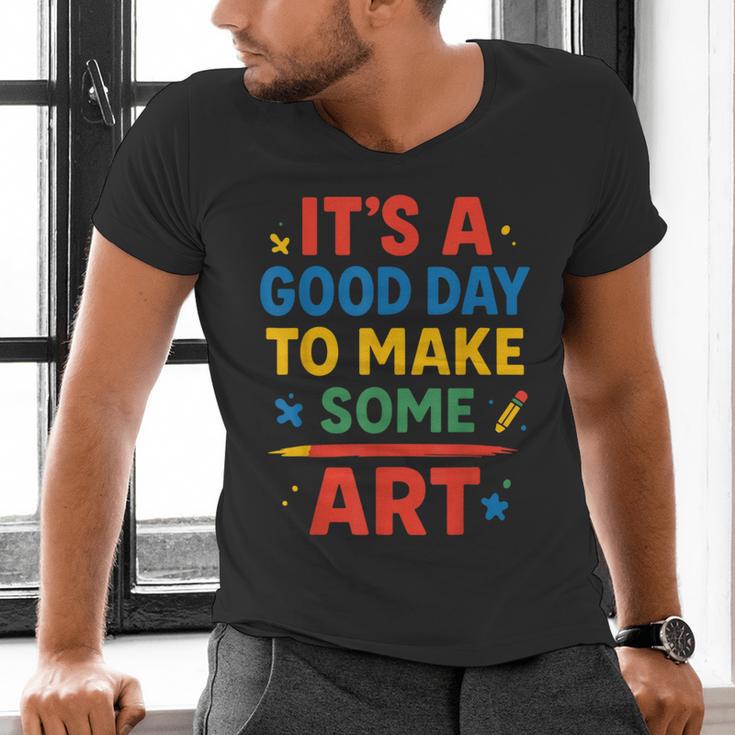 Drawing Art Artist Teacher It’s A Good Day To Make Some Art Men's V-Neck T-Shirt, gift for family, gift for coworker Drawing Art Artist Teacher It’s A Good Day To Make Some Art Men's V-Neck T-Shirt, gift for family, gift for coworker