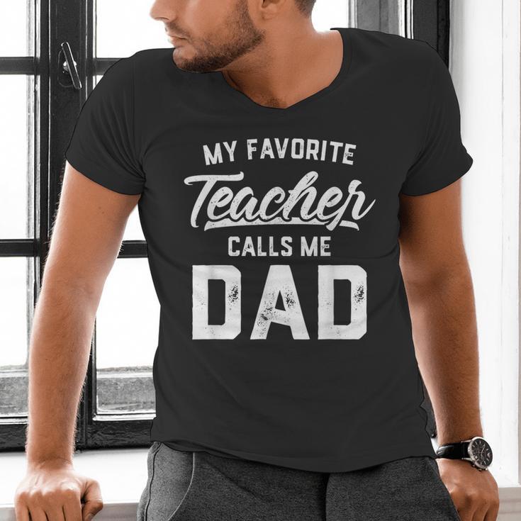 My Favorite Teacher Calls Me Dad Shirt Father's Day For Men Kids Men's V-Neck T-Shirt, gift for family, gift for coworker My Favorite Teacher Calls Me Dad Shirt Father's Day For Men Kids Men's V-Neck T-Shirt, gift for family, gift for coworker
