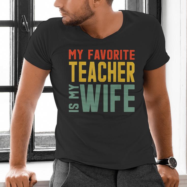 My Favorite Teacher Is My Wife Men's V-Neck T-Shirt, gift for family, gift for coworker