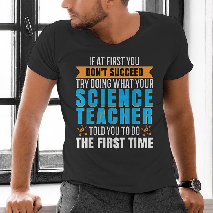 If At First You Don't Succeed Try Doing What Science Teacher Men's V-Neck T-Shirt, Science Teacher Shirts, gift for family, gift for coworker