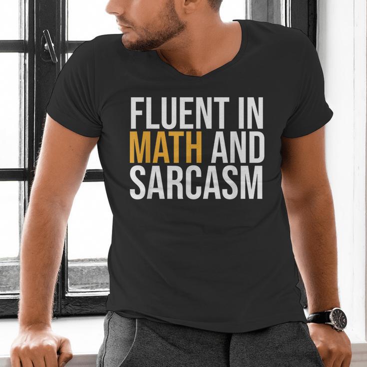 Fluent In Math And Sarcasm Teacher Men's V-Neck T-Shirt, gift for family, gift for coworker Fluent In Math And Sarcasm Teacher Men's V-Neck T-Shirt, gift for family, gift for coworker