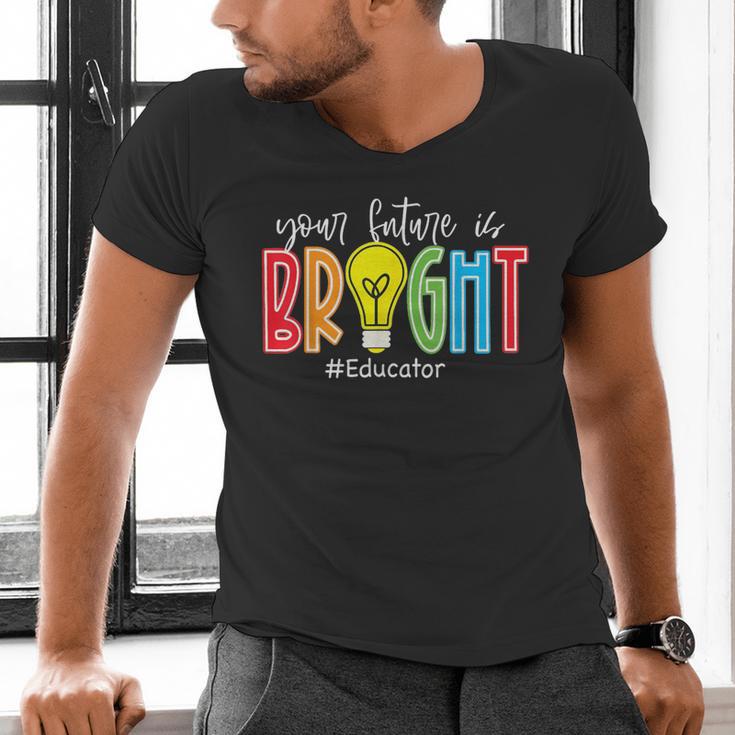 Your Future Is Bright Educator Teacher Student Men's V-Neck T-Shirt, Future Teacher Shirts, gift for family, gift for coworker