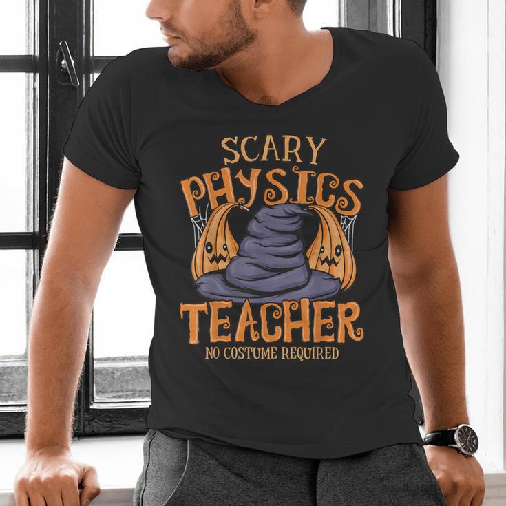 Halloween Scary Physics Teacher No Costume Required Women Men's V-Neck T-Shirt, gift for family, gift for coworker Halloween Scary Physics Teacher No Costume Required Women Men's V-Neck T-Shirt, gift for family, gift for coworker