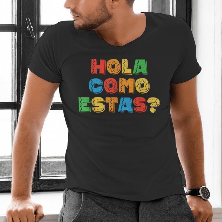 Hola Como Estas Spanish Teacher Fiesta Party Banners Men's V-Neck T-Shirt, gift for family, gift for coworker Hola Como Estas Spanish Teacher Fiesta Party Banners Men's V-Neck T-Shirt, gift for family, gift for coworker