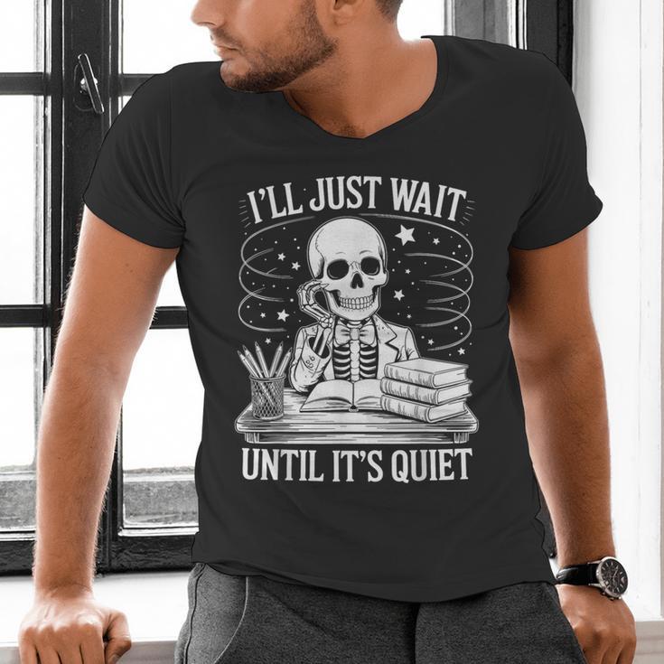I'Ll Wait Until It's Quiet Tshirt Skeleton Teacher Halloween Men's V-Neck T-Shirt, gift for family, gift for coworker