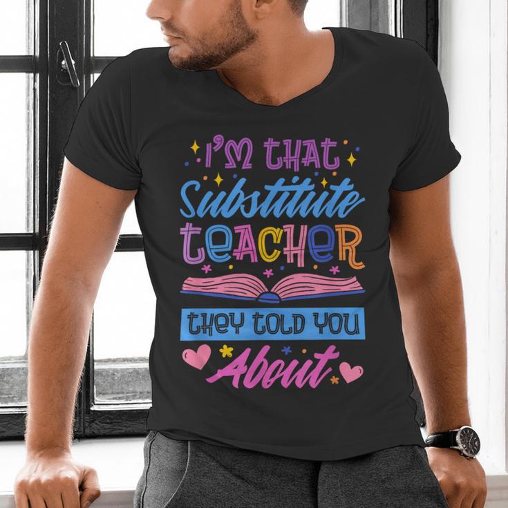 I'M That Substitute Teacher They Told Substitute Teacher Men's V-Neck T-Shirt, gift for family, gift for coworker