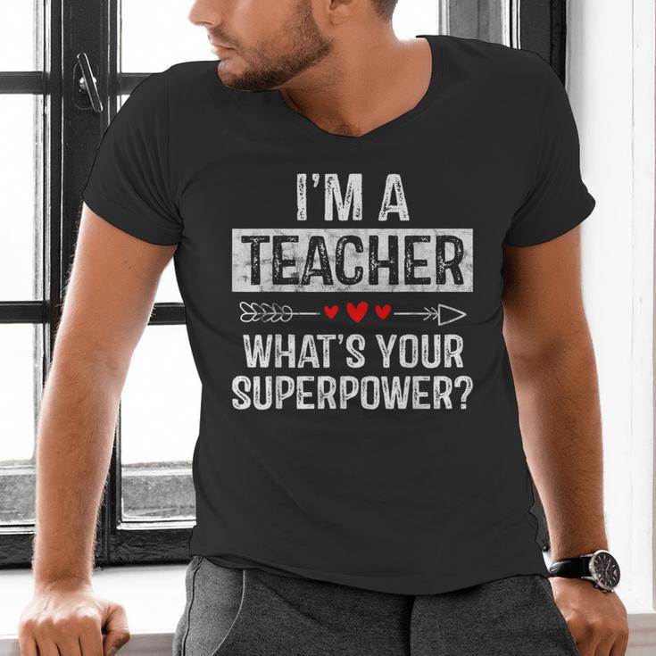 I'm A Teacher What's Your Superpower Men's V-Neck T-Shirt, gift for family, gift for coworker I'm A Teacher What's Your Superpower Men's V-Neck T-Shirt, gift for family, gift for coworker