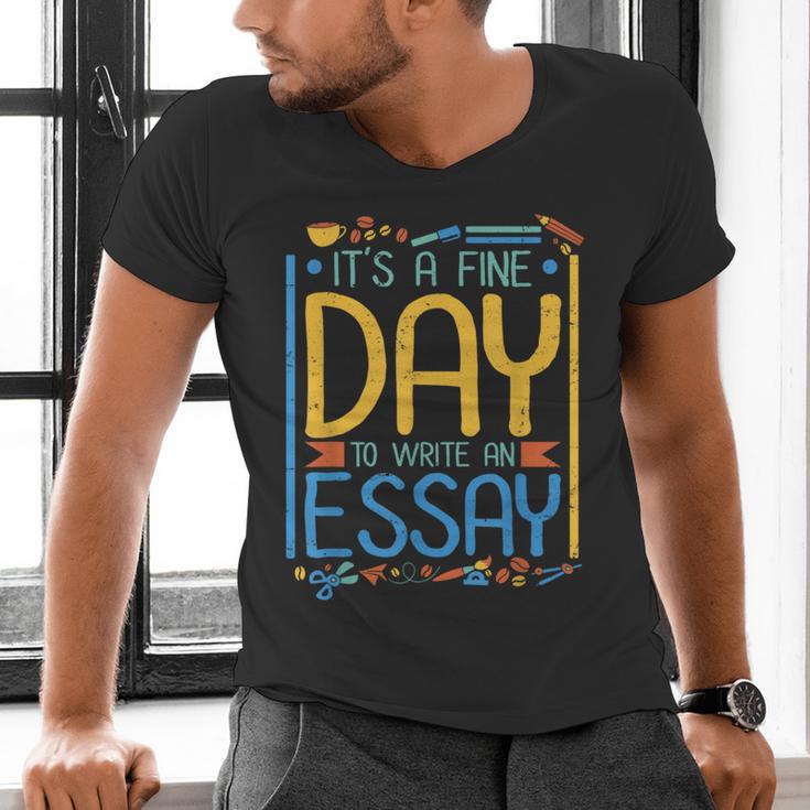 It's A Fine Day To Write An Essay Class English Teacher Men's V-Neck T-Shirt, English Teacher Shirts, gift for family, gift for coworker It's A Fine Day To Write An Essay Class English Teacher Men's V-Neck T-Shirt, English Teacher Shirts, gift for family, gift for coworker