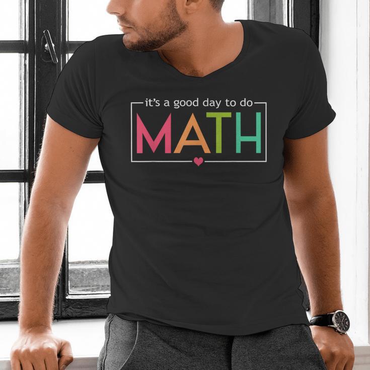 Its A Good Day To Do Math Test Day Testing Math Teachers Kid Men's V-Neck T-Shirt, gift for family, gift for coworker Its A Good Day To Do Math Test Day Testing Math Teachers Kid Men's V-Neck T-Shirt, gift for family, gift for coworker
