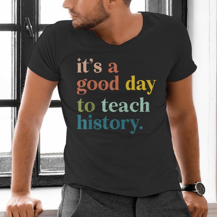 It's A Good Day To Teach History Teacher Men Women Men's V-Neck T-Shirt, History Teacher Shirts, gift for family, gift for coworker It's A Good Day To Teach History Teacher Men Women Men's V-Neck T-Shirt, History Teacher Shirts, gift for family, gift for coworker
