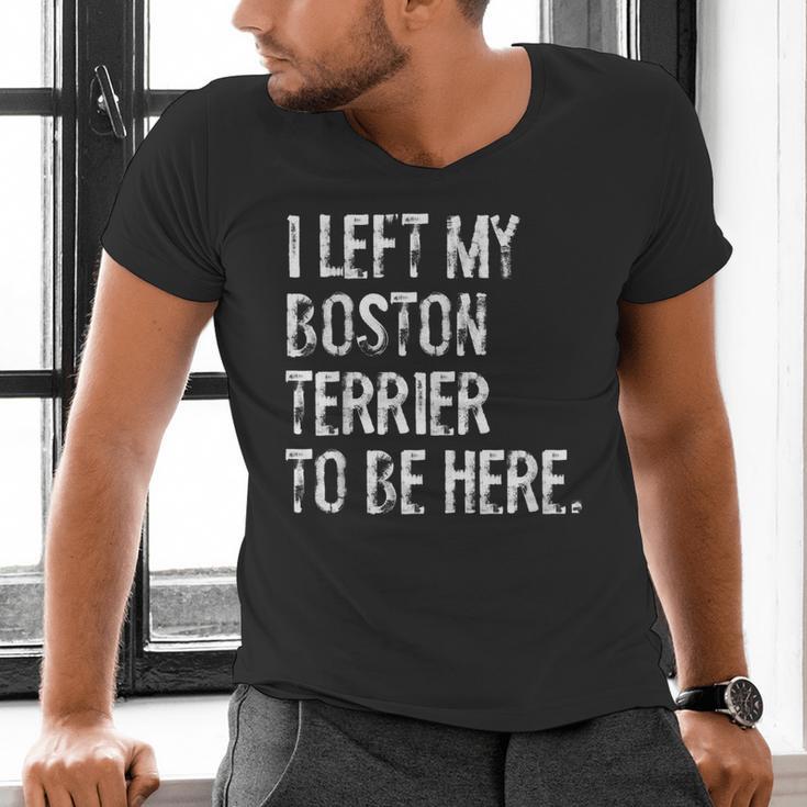 I Left My Boston Terrier To Be Here Men's V-Neck T-Shirt, gift for family, gift for coworker