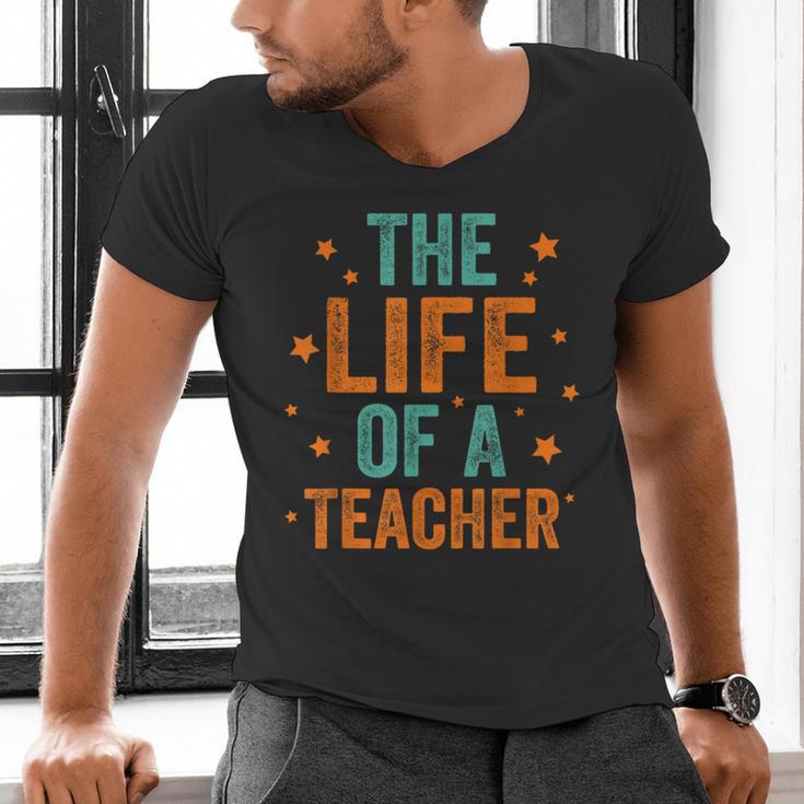 The Life Of A Teacher Men's V-Neck T-Shirt, gift for family, gift for coworker