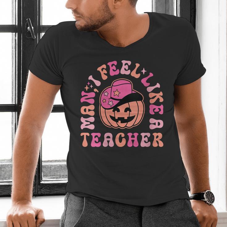 Man I Feel Like a Teacher Women Western Teacher Halloween Men's V-Neck T-Shirt, gift for family, gift for coworker