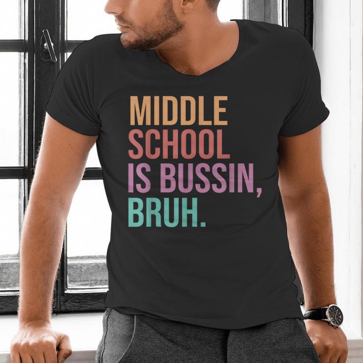 Middle School Teacher Middle School Is Bussin Bruh Men's V-Neck T-Shirt, gift for family, gift for coworker Middle School Teacher Middle School Is Bussin Bruh Men's V-Neck T-Shirt, gift for family, gift for coworker