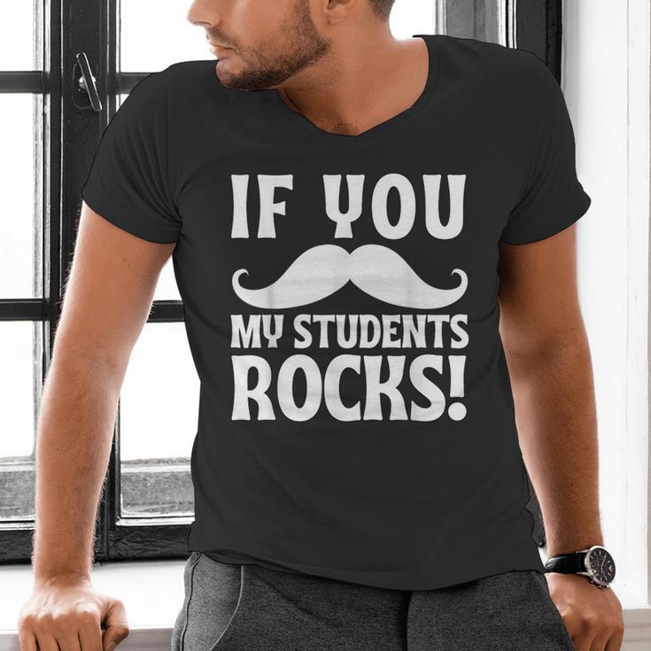 If You Mustache My Students Rock Teacher Mustache Men's V-Neck T-Shirt, gift for family, gift for coworker If You Mustache My Students Rock Teacher Mustache Men's V-Neck T-Shirt, gift for family, gift for coworker
