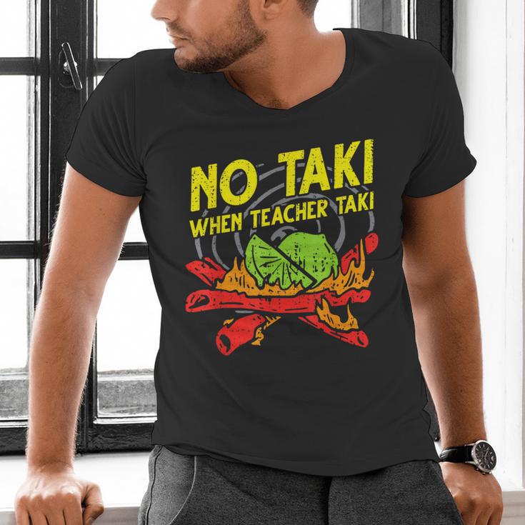No Taki When Teacher Taki Education Classroom Teacher For Men Women Girls Kids Men's V-Neck T-Shirt, gift for family, gift for coworker No Taki When Teacher Taki Education Classroom Teacher For Men Women Girls Kids Men's V-Neck T-Shirt, gift for family, gift for coworker