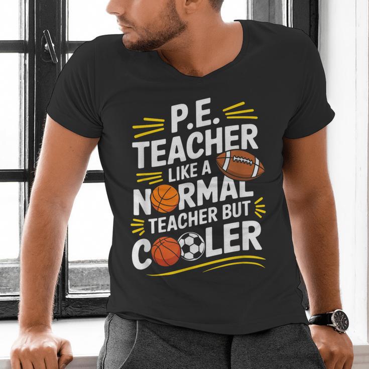 PE Coach PE Teacher Like Normal Teacher But Cooler Men's V-Neck T-Shirt, Pe Teacher Shirts, gift for family, gift for coworker PE Coach PE Teacher Like Normal Teacher But Cooler Men's V-Neck T-Shirt, Pe Teacher Shirts, gift for family, gift for coworker