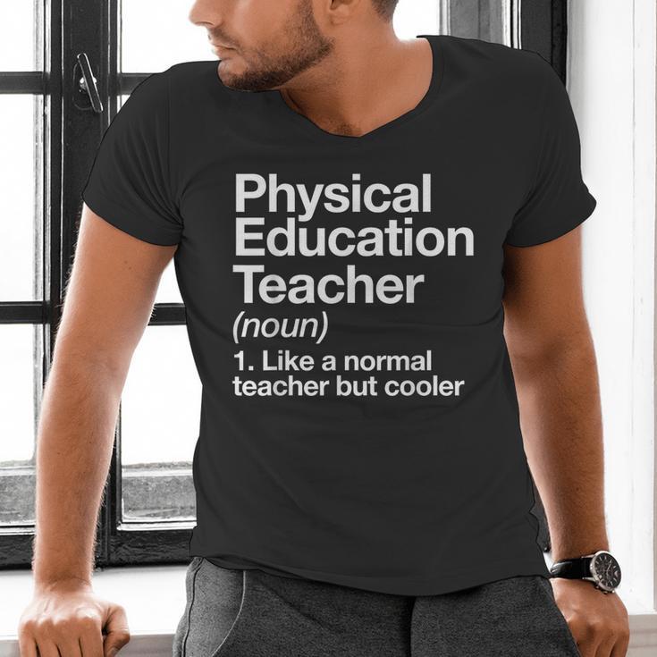 Physical Education Teacher Definition Sports PE School Men's V-Neck T-Shirt, Pe Teacher Shirts, gift for family, gift for coworker Physical Education Teacher Definition Sports PE School Men's V-Neck T-Shirt, Pe Teacher Shirts, gift for family, gift for coworker