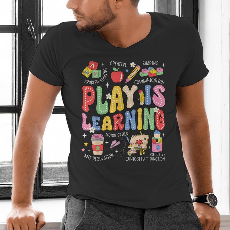 Play Is Learning Teacher First Day Of School Back To School Men's V-Neck T-Shirt, gift for family, gift for coworker
