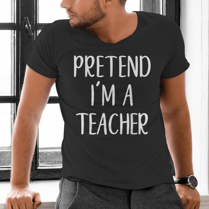 Pretend I'm A Teacher Costume Halloween Easy Adult Kid Men's V-Neck T-Shirt, gift for family, gift for coworker Pretend I'm A Teacher Costume Halloween Easy Adult Kid Men's V-Neck T-Shirt, gift for family, gift for coworker