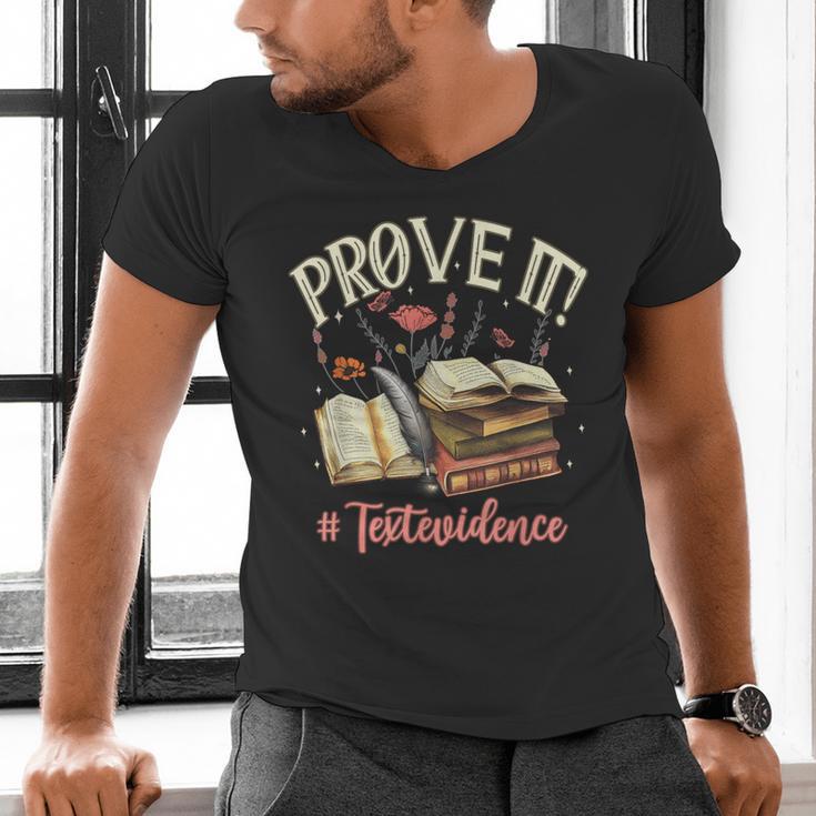 Prove It Reading Teacher Text Evidence Book Lover Student Men's V-Neck T-Shirt, gift for family, gift for coworker Prove It Reading Teacher Text Evidence Book Lover Student Men's V-Neck T-Shirt, gift for family, gift for coworker