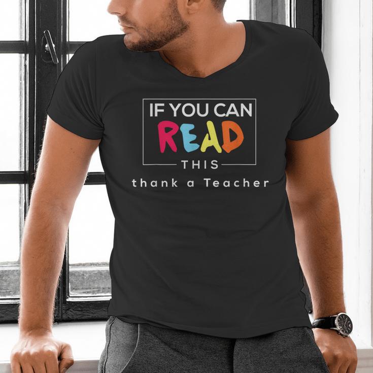 If You Can Read This Thank A Teacher Gratitude Men Women Girls Kids Men's V-Neck T-Shirt, gift for family, gift for coworker