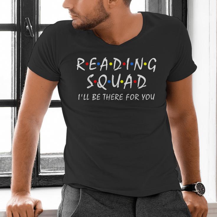 Reading Squad I'Ll Be There For You Reading Lover Teacher Men's V-Neck T-Shirt, gift for family, gift for coworker