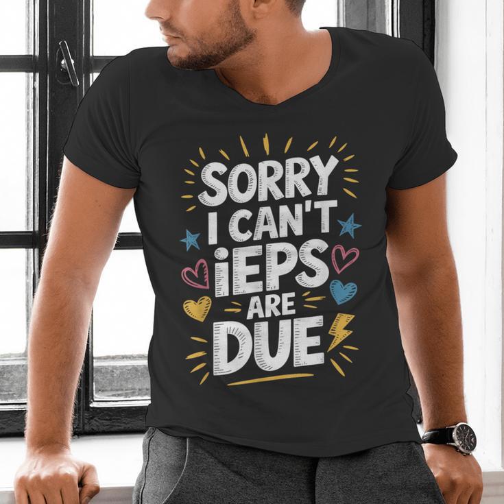Sorry I Can'T Ieps Are Due Cute Elementary Teacher Iep Sped Men's V-Neck T-Shirt, gift for family, gift for coworker