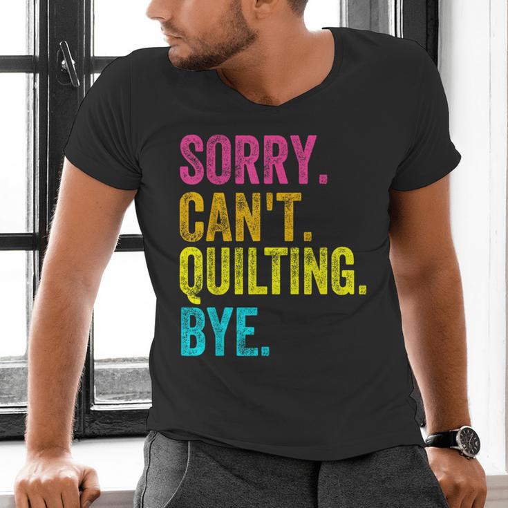 Sorry Can't Quilting Bye Teacher Student Quilting Men's V-Neck T-Shirt, gift for family, gift for coworker