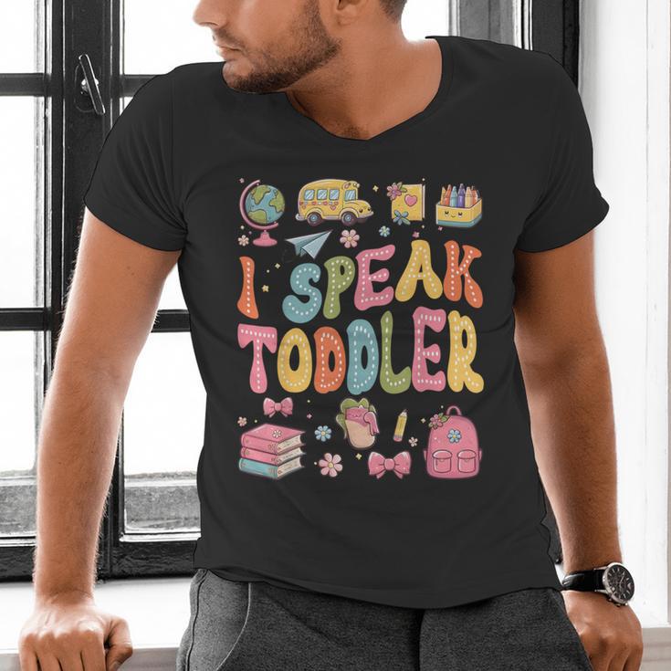 I Speak Toddler Teacher Pre-K Frist Day Back To School Men's V-Neck T-Shirt, gift for family, gift for coworker