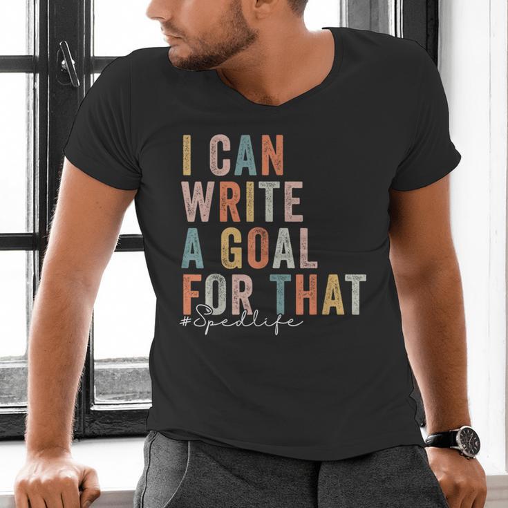Special Education Teacher I Can Write A Goal For That Sped Men's V-Neck T-Shirt, gift for family, gift for coworker Special Education Teacher I Can Write A Goal For That Sped Men's V-Neck T-Shirt, gift for family, gift for coworker