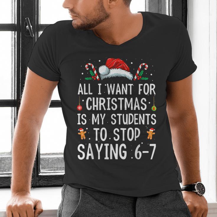 Stop Saying 6-7 Teacher 67 Christmas Meme Six Seven Men's V-Neck T-Shirt, gift for family, gift for coworker Stop Saying 6-7 Teacher 67 Christmas Meme Six Seven Men's V-Neck T-Shirt, gift for family, gift for coworker
