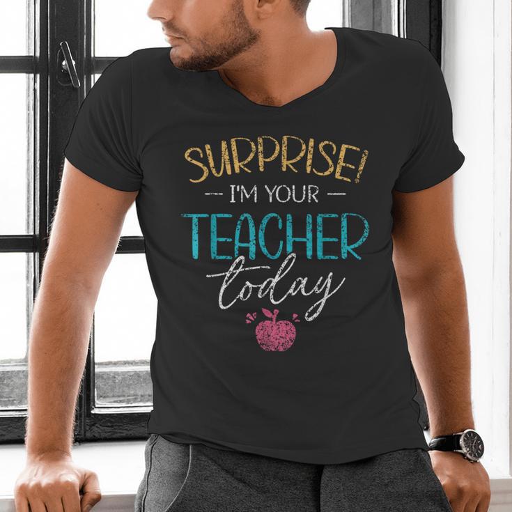 Surprise I'm Your Teacher Today Women Substitute Teacher Men's V-Neck T-Shirt, gift for family, gift for coworker Surprise I'm Your Teacher Today Women Substitute Teacher Men's V-Neck T-Shirt, gift for family, gift for coworker