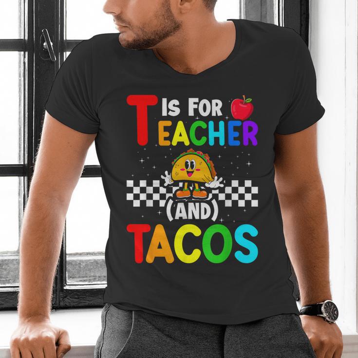 T Is For Teacher And Tacos For Teacher & Tacos Lovers Men's V-Neck T-Shirt, gift for family, gift for coworker T Is For Teacher And Tacos For Teacher & Tacos Lovers Men's V-Neck T-Shirt, gift for family, gift for coworker