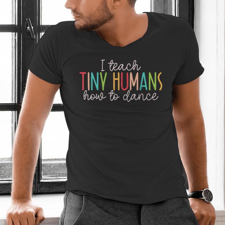 I Teach Tiny Humans How To Dance Ballet Dance Teacher Kids Men's V-Neck T-Shirt, gift for family, gift for coworker I Teach Tiny Humans How To Dance Ballet Dance Teacher Kids Men's V-Neck T-Shirt, gift for family, gift for coworker
