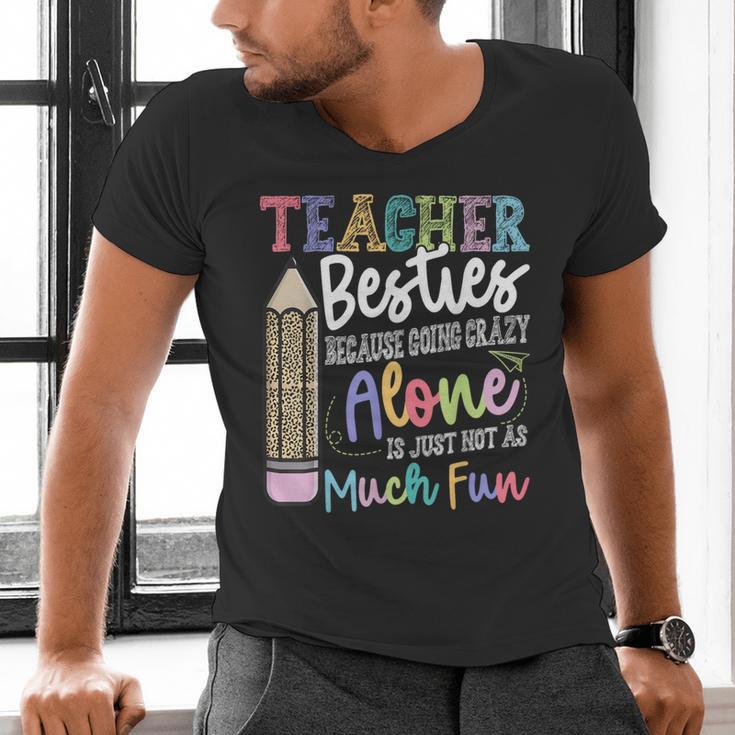 Teacher Besties Because Going Crazy Alone Is Not As Much Fun Men's V-Neck T-Shirt, gift for family, gift for coworker Teacher Besties Because Going Crazy Alone Is Not As Much Fun Men's V-Neck T-Shirt, gift for family, gift for coworker