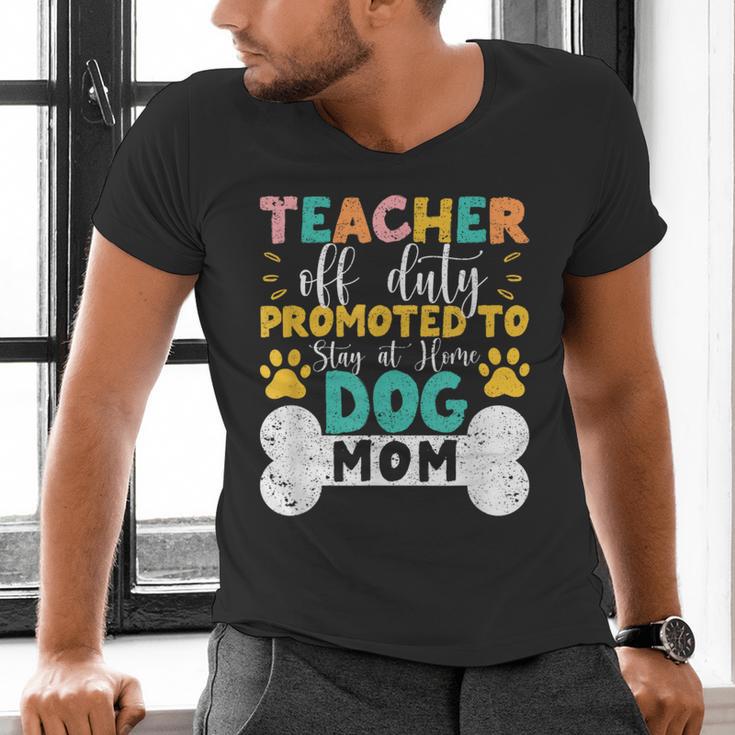 Teacher Off Duty Promoted To Stay At Home Dog Mom Teachers Men's V-Neck T-Shirt, gift for family, gift for coworker Teacher Off Duty Promoted To Stay At Home Dog Mom Teachers Men's V-Neck T-Shirt, gift for family, gift for coworker