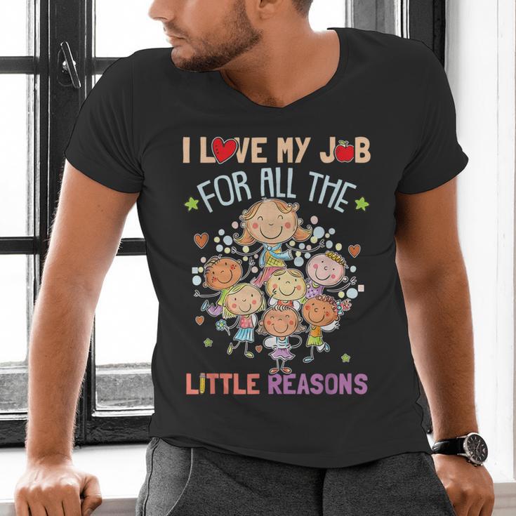 Teacher Teaching I Love My Job For All The Little Reasons Men's V-Neck T-Shirt, gift for family, gift for coworker