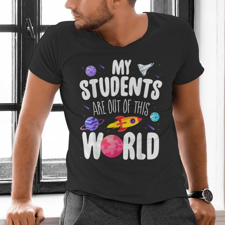 Teacher Tee My Students Are Out Of This World Space Men's V-Neck T-Shirt, gift for family, gift for coworker Teacher Tee My Students Are Out Of This World Space Men's V-Neck T-Shirt, gift for family, gift for coworker