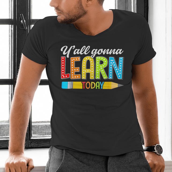 Teacher Y'All Gonna Learn Today First Day Of School Men's V-Neck T-Shirt, gift for family, gift for coworker Teacher Y'All Gonna Learn Today First Day Of School Men's V-Neck T-Shirt, gift for family, gift for coworker