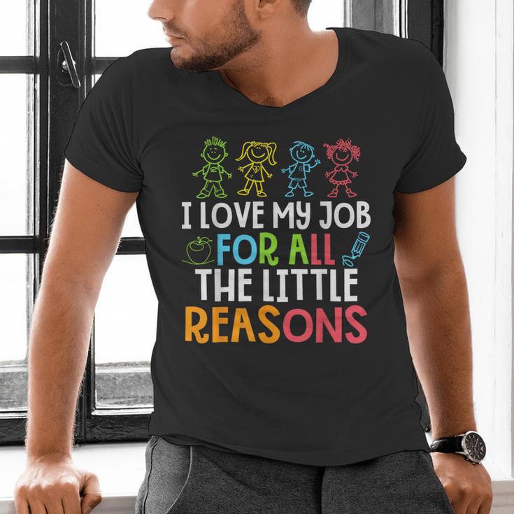 Teachers I Love My Job For All The Little Reasons Teacher Men's V-Neck T-Shirt, gift for family, gift for coworker Teachers I Love My Job For All The Little Reasons Teacher Men's V-Neck T-Shirt, gift for family, gift for coworker