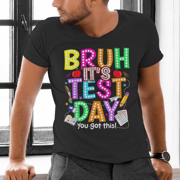 Testing Day Bruh It’s Test Day You Got This Teacher Student Men's V-Neck T-Shirt, gift for family, gift for coworker Testing Day Bruh It’s Test Day You Got This Teacher Student Men's V-Neck T-Shirt, gift for family, gift for coworker