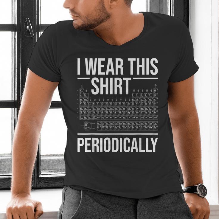 I Wear This Shirt Periodically Chemistry Science Teacher For Men Women Girls Kids Men's V-Neck T-Shirt, Science Teacher Shirts, gift for family, gift for coworker I Wear This Shirt Periodically Chemistry Science Teacher For Men Women Girls Kids Men's V-Neck T-Shirt, Science Teacher Shirts, gift for family, gift for coworker