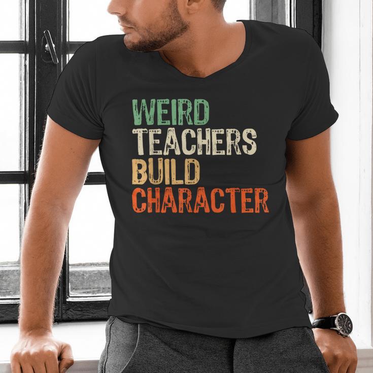 Weird Teachers Build Character Teacher Appreciation Week Day Men's V-Neck T-Shirt, gift for family, gift for coworker Weird Teachers Build Character Teacher Appreciation Week Day Men's V-Neck T-Shirt, gift for family, gift for coworker