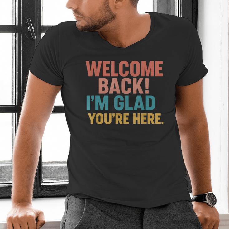 Welcome Back I'm Glad You'Re Here Retro Teacher Greeting Men's V-Neck T-Shirt, gift for family, gift for coworker