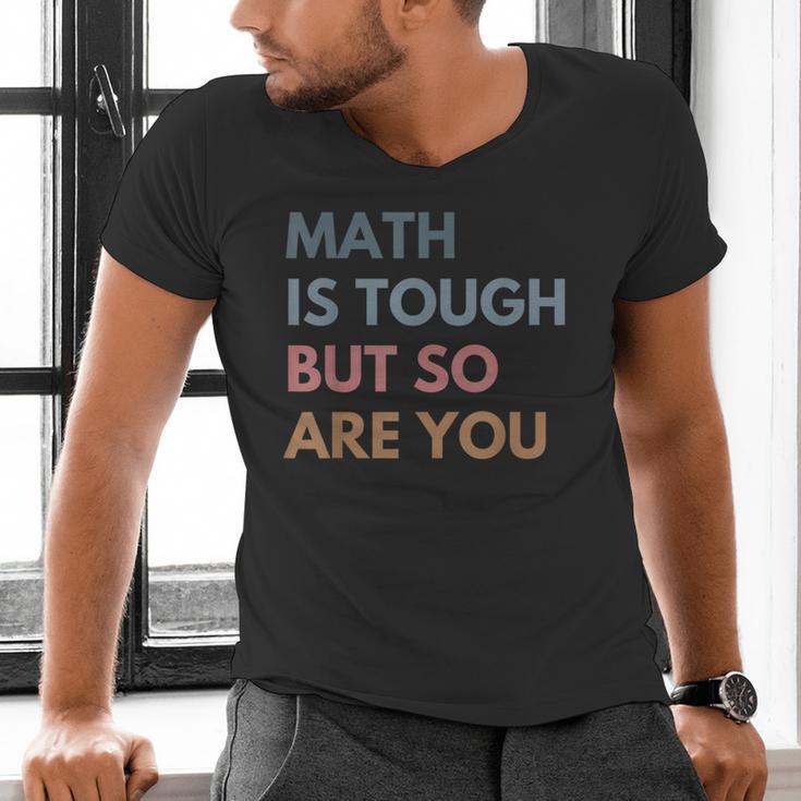 Women Math Is Tough But So Are You Math Teacher Mathematics Men's V-Neck T-Shirt, gift for family, gift for coworker